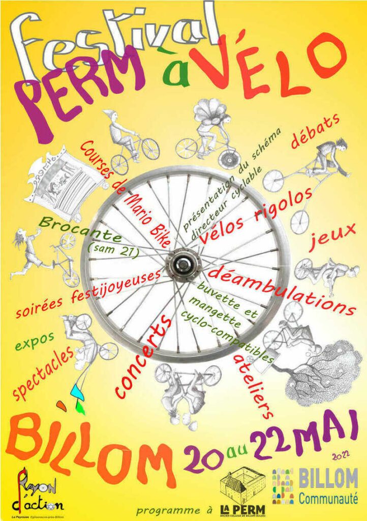 Affiche d'un festival nommé "PermàVélo" ayant eu lieu en 2022 à Billom. L'affiche est sur fond jaune avec au centre une roue de vélo d'où partent des illustrations et la description des activités qui ont été proposées lors de la manifestation : déambulations, vélos rigolos, soirées festijoyeuses, etc.